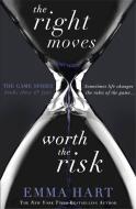 The Right Moves & Worth the Risk (The Game 3 & 4 bind-up) di Emma Hart edito da Hodder & Stoughton