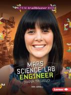 Mars Science Lab Engineer Diana Trujillo di Kari Cornell edito da LERNER CLASSROOM