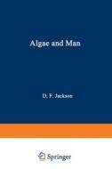 Algae and Man edito da Springer US