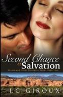 Second Chance at Salvation: Lovers and Other Strangers Book Four di L. C. Giroux edito da Createspace