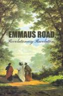 Emmaus Road, Revolutionary Revelations di Anonymous edito da DORRANCE PUB CO INC