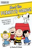Meet the Peanuts Gang!: With Fun Facts, Trivia, Comics, and More! di Charles M. Schulz edito da SIMON SPOTLIGHT