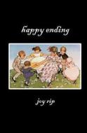 Happy Ending di Joy Rip edito da Createspace