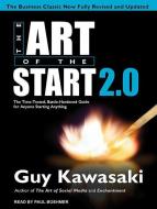 The Art of the Start 2.0: The Time-Tested, Battle-Hardened Guide for Anyone Starting Anything di Guy Kawasaki edito da Tantor Audio