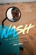 Nash: The Official Biography di Nash Grier edito da GALLERY BOOKS