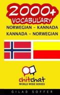 2000+ Norwegian - Kannada Kannada - Norwegian Vocabulary di Gilad Soffer edito da Createspace