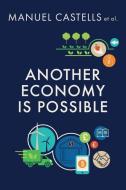 Another Economy is Possible di Manuel Castells edito da Polity Press