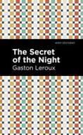The Secret Of The Night di Gaston Leroux edito da West Margin Press