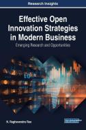 Effective Open Innovation Strategies in Modern Business di N. Raghavendra Rao edito da Business Science Reference