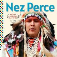 Nez Perce di F. a. Bird edito da CHECKERBOARD