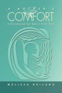 A Mother\'s Comfort di Melissa Heiland edito da Essence Publishing