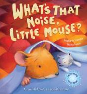 What's That Noise, Little Mouse? di Stephanie Stansbie edito da Good Books