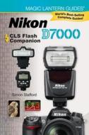 Nikon D7000 Cls Flash Companion di Simon Stafford edito da Lark Books,u.s.