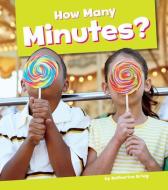 How Many Minutes? di Katherine Krieg edito da AMICUS