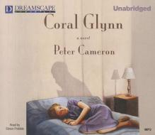 Coral Glynn di Peter Cameron edito da Dreamscape Media