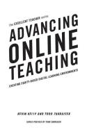Advancing Online Teaching: Creating Equity-Based Digital Learning Environments di Kevin Kelly, Todd D. Zakrajsek edito da STYLUS PUB LLC