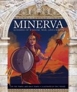 Minerva: Goddess of Wisdom, War, and Crafts di Teri Temple, Emily Temple edito da Child's World