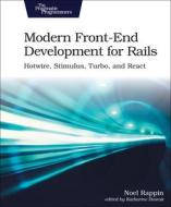 Modern Front-End Development for Rails: Webpacker, Stimulus, and React di Noel Rappin edito da PRAGMATIC BOOKSHELF