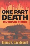 One Part Death di James G. Davidson II edito da Strategic Book Publishing & Rights Agency, LLC