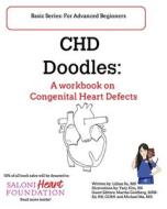Chd Doodles: A Workbook On Congenital He di MMA edito da Lightning Source Uk Ltd