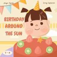 Birthday Around The Sun di Emmy Suparmin, Jorryn Yapadi edito da Greenpreneur Montessori Canada