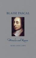 Blaise Pascal di Mary Ann Caws edito da Reaktion Books