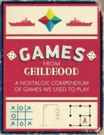 Games from Childhood di Michael O'Mara Books edito da Michael O'Mara Books Ltd