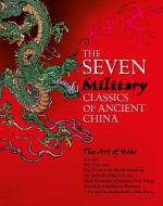 The Seven Military Classics of Ancient China di Sun Tzu, Wu Qi, Wei Liao, Sima Rangju, Jiang Ziya edito da Arcturus Publishing Ltd