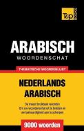 Thematische woordenschat Nederlands-Arabisch - 9000 woorden di Andrey Taranov edito da LIGHTNING SOURCE INC
