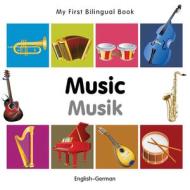 My First Bilingual Book - Music: English-german di Milet Publishing edito da Milet Publishing