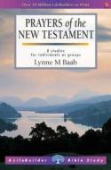 Prayers of the New Testament di Lynne M. Baab edito da Scripture Union Publishing
