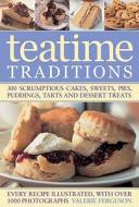 The Ultimate Tea Time Cookbook di Valerie Ferguson edito da Anness Publishing