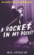 A Rocket in My Pocket di Max Decharne edito da Profile Books Ltd