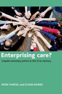 Enterprising care? di Irene Hardill, Susan Baines edito da Policy Press