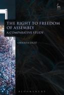 The Right To Freedom Of Assembly di Orsolya Salat edito da Bloomsbury Publishing Plc