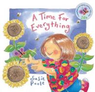 A Time For Everything di Susie Poole edito da Pupfish Ltd