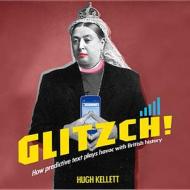 Glitzch! di Hugh Kellett edito da Bene Factum Publishing Ltd