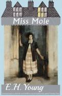 Miss Mole di E. H. Young edito da DEAN STREET PR