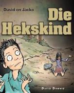 David En Jacko: Die Hekskind (Afrikaans Edition) di David Downie edito da Blue Peg Publishing