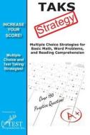 Taks Strategy: Winning Multiple Choice Strategies for the Texas Assessment of Knowledge and Skills di Complete Test Preparation Inc edito da Complete Test Preparation Inc.