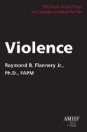 Violence di Raymond B. Flannery edito da LIGHTNING SOURCE INC