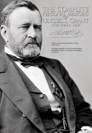 The Complete Personal Memoirs of Ulysses S. Grant - Volumes I and II di Ulysses S. Grant edito da Infinity