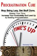 Procrastination Cure di Felix Kennedy edito da Antony Mwau