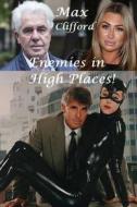 Enemies in High Places! - Max Clifford di Arthur Miller edito da Createspace Independent Publishing Platform