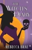 The Witch's Diary di Rebecca Brae edito da Tyche Books Ltd.