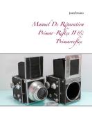 Manuel De Réparation Primar-Reflex  II &  Primarreflex di Jean Bruno edito da Books on Demand