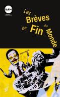 Les Brèves de Fin du Monde di Julien Noyé edito da Books on Demand