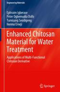 Enhanced Chitosan Material for Water Treatment di Ephraim Igberase, Ikenna Emeji, Tumisang Seodigeng, Peter Ogbemudia Osifo edito da Springer International Publishing