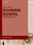 Divining Gospel di Jeff W. Childers edito da Gruyter, Walter de GmbH