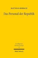 Das Personal der Republik di Matthias Roßbach edito da Mohr Siebeck GmbH & Co. K